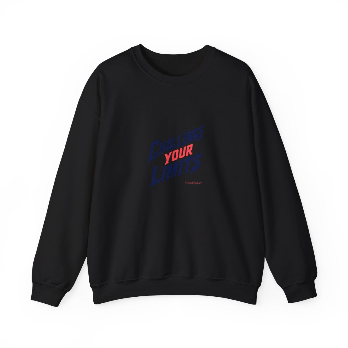 Michelle Khare "Challenge Your Limits" Crewneck