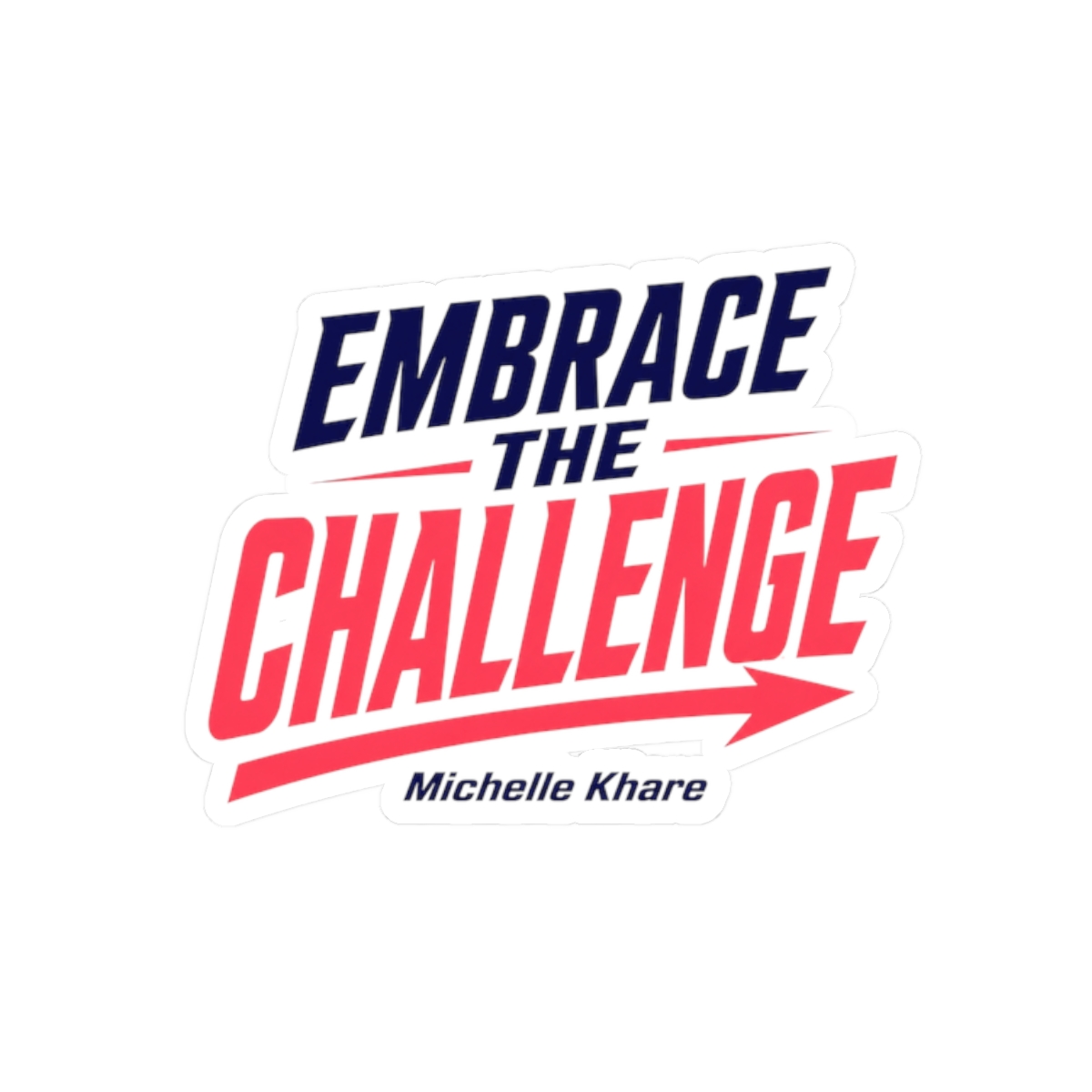 Michelle Khare "EMBRACE THE CHALLENGE" Sticker - Official Stickers merchandise